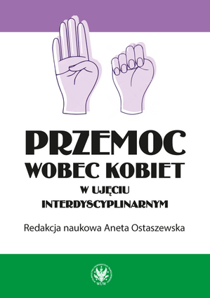 Przemoc wobec kobiet w ujęciu interdyscyplinarnym (EBOOK)