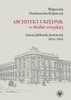 Architekt-urzędnik w służbie rosyjskiej. Antoni Jabłoński Jasieńczyk (1854–1918) (EBOOK)