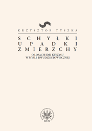 Schyłki, upadki, zmierzchy. O losach idei kryzysu w myśli dwudziestowiecznej – EBOOK