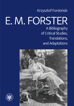 E. M. Forster: A Bibliography of Critical Studies, Translations, and Adaptations (EBOOK)