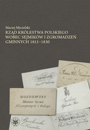 Rząd Królestwa Polskiego wobec sejmików i zgromadzeń gminnych 1815-1830 - PDF