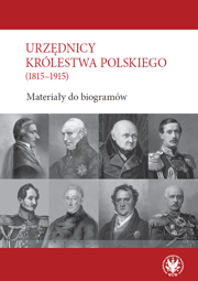 Urzędnicy Królestwa Polskiego (1815-1915). Materiały do biogramów. Wpisy z bazy danych (PDF)