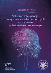 Sztuczna inteligencja w systemach informatycznych zarządzania w środowisku procesowym (PDF)