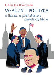 Władza i polityka w literaturze political fiction: prawda czy fikcja? – PDF