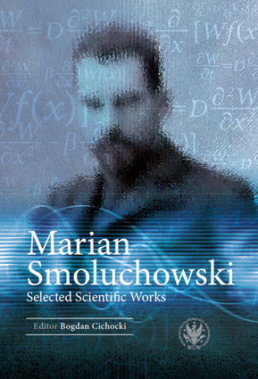 Marian Smoluchowski. Selected Scientific Works – PDF