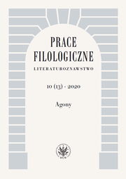 Prace Filologiczne. Literaturoznawstwo 10(13) 2020. Agony (PDF)