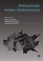 Antropologia wobec dyskryminacji (EBOOK)