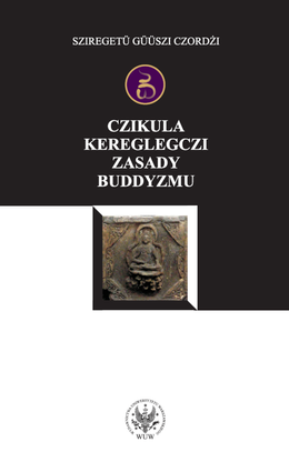 Czikula kereglegczi. Zasady buddyzmu. Mongolski traktat z XVI wieku (PDF)