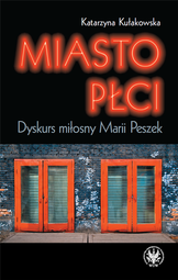 Miasto płci. Dyskurs miłosny Marii Peszek – PDF