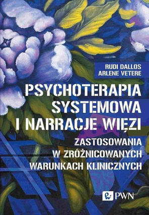 Psychoterapia systemowa i narracje więzi - epub