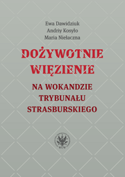 Dożywotnie więzienie na wokandzie trybunału strasburskiego (EBOOK)