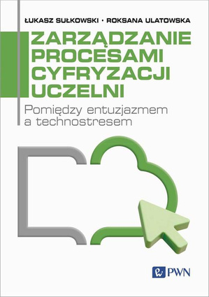 Zarządzanie procesami cyfryzacji uczelni - epub