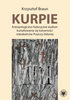 Kurpie. Antropologiczno-historyczne studium kształtowania się tożsamości mieszkańców Puszczy Zielonej (EBOOK)