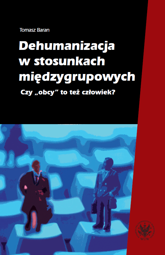 Dehumanizacja w stosunkach międzygrupowych. Czy "obcy" to też człowiek? - PDF