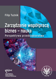 Zarządzanie współpracą biznes-nauka. Perspektywa przedsiębiorstwa (PDF)