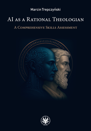 AI as a Rational Theologian: A Comprehensive Skills Assessment (EBOOK)