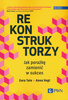 Rekonstruktorzy. Jak porażkę zamienić w sukces - epub