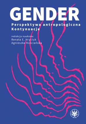 Gender. Perspektywa antropologiczna. Kontynuacje (EBOOK)