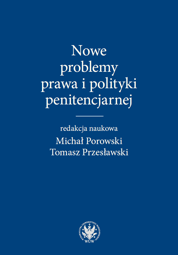 Nowe problemy prawa i polityki penitencjarnej – EBOOK