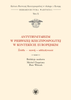 Antytrynitaryzm w Pierwszej Rzeczypospolitej w kontekście europejskim. Źródła – rozwój – oddziaływanie. Tom X – EBOOK