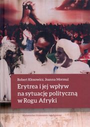 Erytrea i jej wpływ na sytuację polityczną w Rogu Afryki
