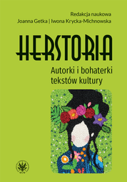 Herstoria. Autorki i bohaterki tekstów kultury (EBOOK)