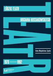 Łódzki teatr Bogdana Hussakowskiego 1979-1992 - pdf