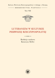 Luteranizm w kulturze Pierwszej Rzeczypospolitej. Tom VIII – EBOOK