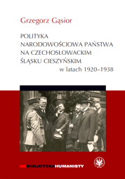 Polityka narodowościowa państwa na czechosłowackim Śląsku Cieszyńskim w latach 1920-1938 – EBOOK