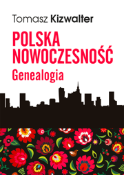 Polska nowoczesność. Genealogia – EBOOK