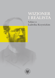 Wizjoner i realista. Szkice o Ludwiku Krzywickim – PDF