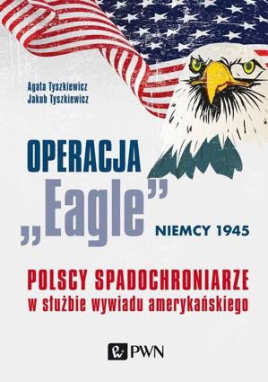 Operacja „Eagle” - Niemcy 1945 - epub