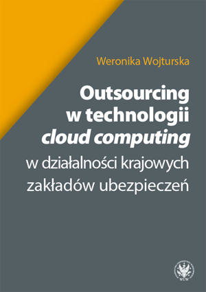 Outsourcing w technologii "cloud computing" w działalności krajowych zakładów ubezpieczeń