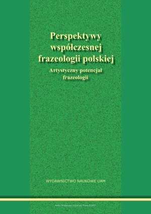 Perspektywy współczesnej frazeologii polskiej