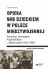 Opieka nad dzieckiem w Polsce międzywojennej - pdf